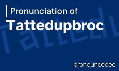 how to pronounce tattedupbroc feature image