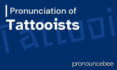 how to pronounce tattooists feature image