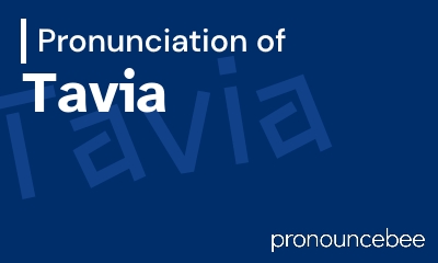 how to pronounce tavia feature image