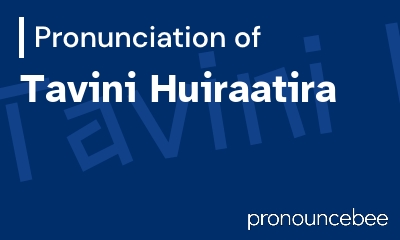 how to pronounce tavini-huiraatira feature image