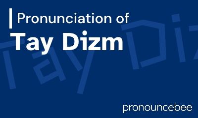 how to pronounce tay-dizm feature image