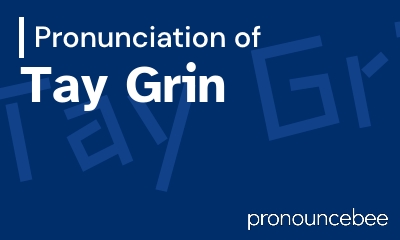 how to pronounce tay-grin feature image