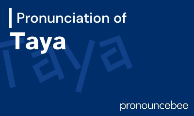 how to pronounce taya feature image
