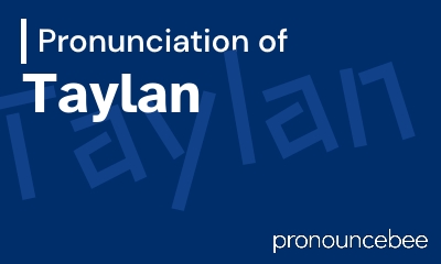 how to pronounce taylan feature image