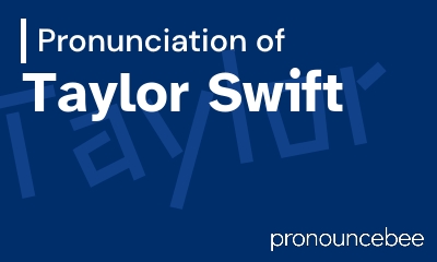how to pronounce taylor-swift feature image