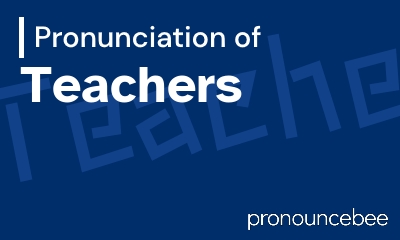 how to pronounce teachers feature image