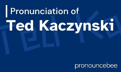 how to pronounce ted-kaczynski feature image