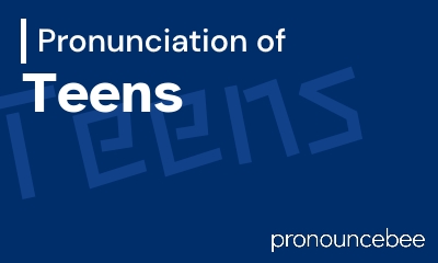 how to pronounce teens feature image