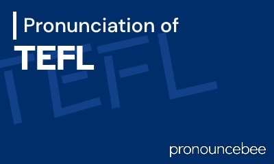 how to pronounce tefl feature image