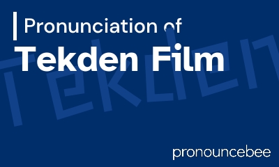 how to pronounce tekden-film feature image