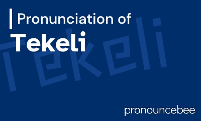 how to pronounce tekeli feature image