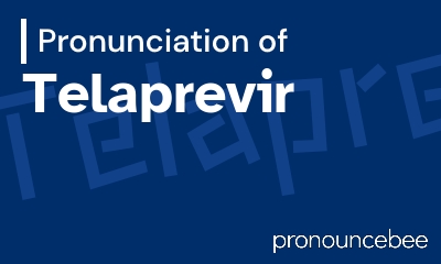 how to pronounce telaprevir feature image