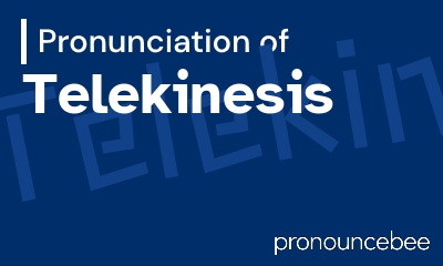 how to pronounce telekinesis feature image