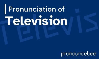 how to pronounce television feature image