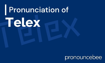 how to pronounce telex feature image