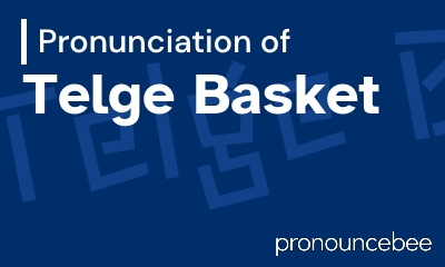 how to pronounce telge-basket feature image