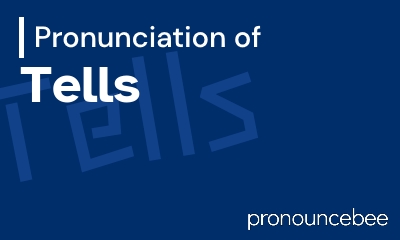 how to pronounce tells feature image