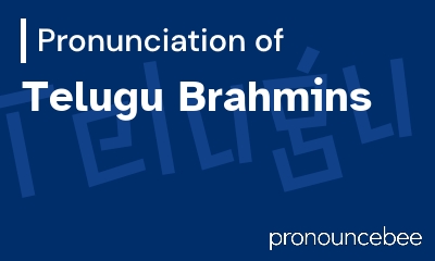 how to pronounce telugu-brahmins feature image