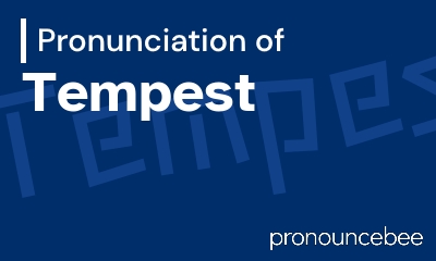 how to pronounce tempest feature image
