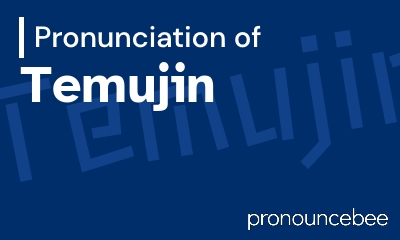 how to pronounce temujin feature image