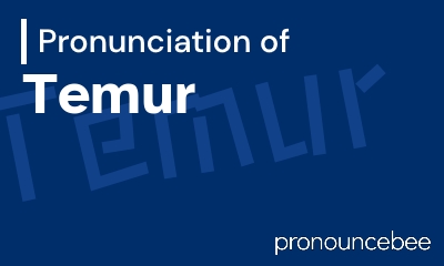 how to pronounce temur feature image