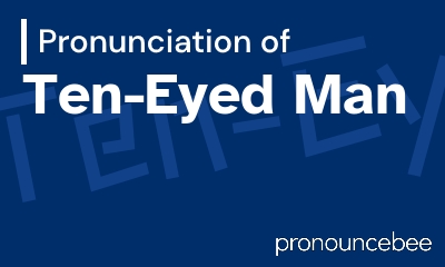 how to pronounce ten-eyed-man feature image
