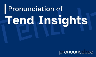 how to pronounce tend-insights feature image