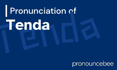 how to pronounce tenda feature image
