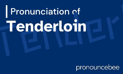how to pronounce tenderloin feature image