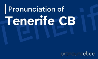 how to pronounce tenerife-cb feature image