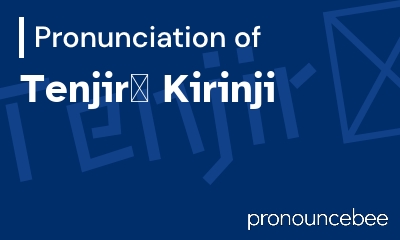 how to pronounce tenjir-kirinji feature image