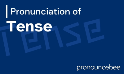 how to pronounce tense feature image
