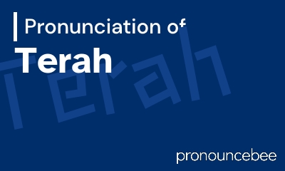 how to pronounce terah feature image