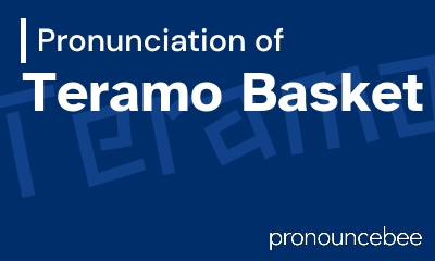 how to pronounce teramo-basket feature image