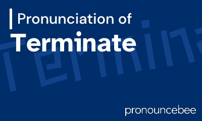 how to pronounce terminate feature image