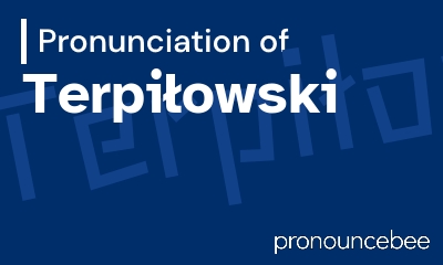 how to pronounce terpi-owski feature image