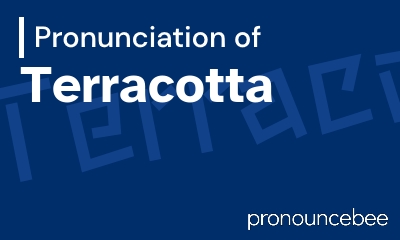 how to pronounce terracotta feature image