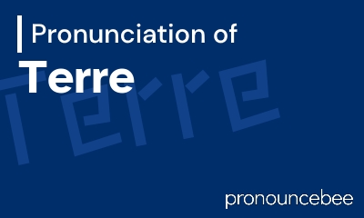 how to pronounce terre feature image
