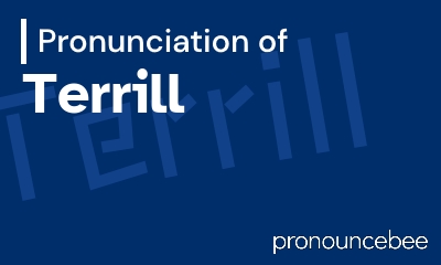how to pronounce terrill feature image