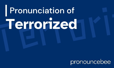 how to pronounce terrorized feature image