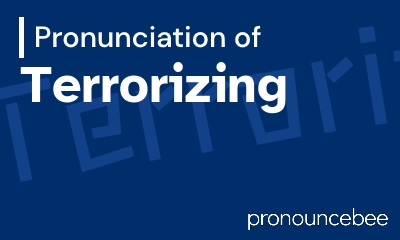 how to pronounce terrorizing feature image