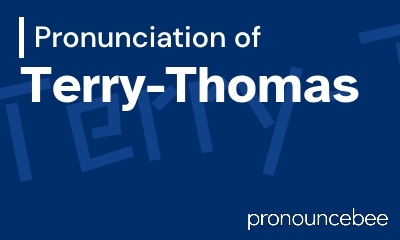how to pronounce terry-thomas feature image