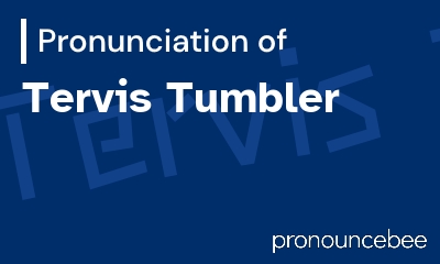 how to pronounce tervis-tumbler feature image