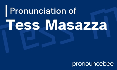 how to pronounce tess-masazza feature image