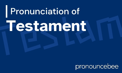 how to pronounce testament feature image