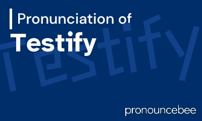 how to pronounce testify feature image