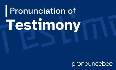 how to pronounce testimony feature image