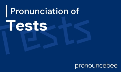 how to pronounce tests feature image