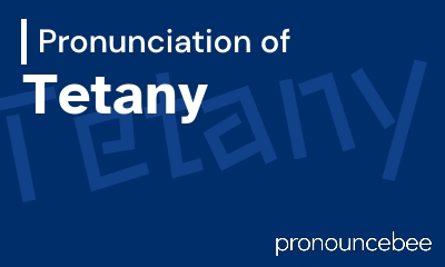 how to pronounce tetany feature image