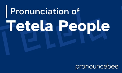 how to pronounce tetela-people feature image